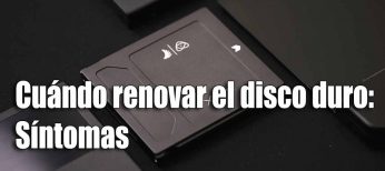 Razones para renovar el disco duro