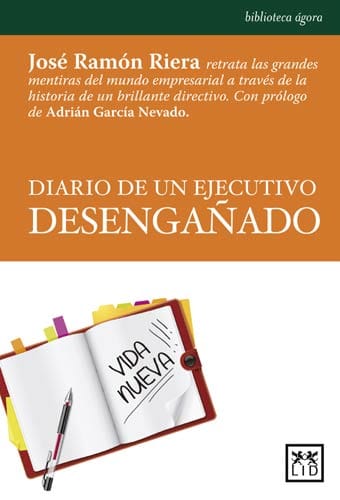 Diario de un ejecutivo desengañado, de José Ramón Riera.