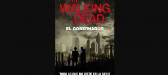 El libro de The Walking Dead se centra en el Gobernador, uno de los personajes más influyentes en la obra.