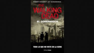 El libro de The Walking Dead se centra en el Gobernador, uno de los personajes más influyentes en la obra.