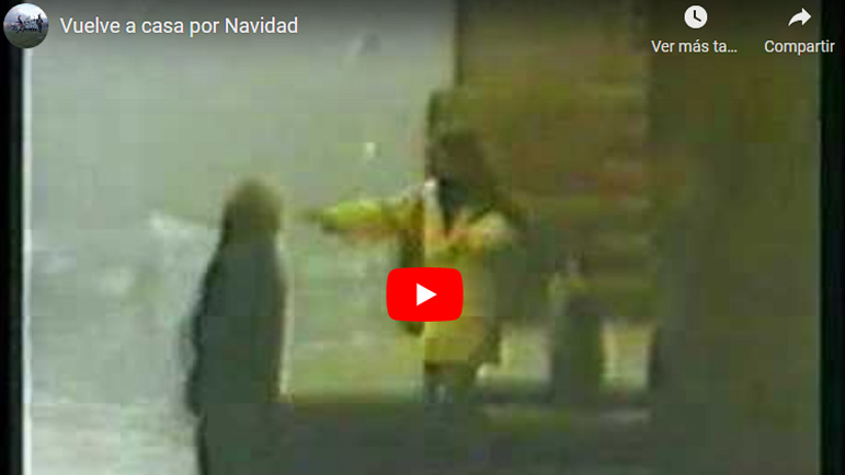 Video anuncio vuelve a casa por Navidad