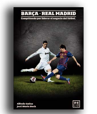 Libro sobre los negocios del Real Madrid y el Barcelona.