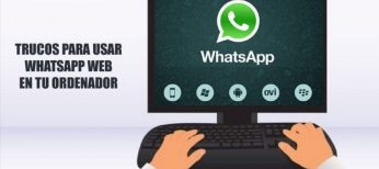 Cómo usar WhatsApp web desde tu ordendor.