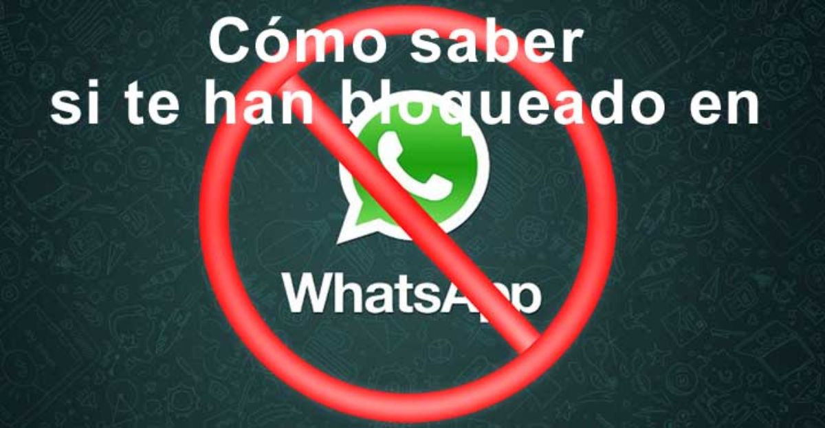 Cómo saber si te bloquearon en WhatsApp.
