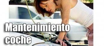 Mantenimiento del coche: consejos para hacerlo de forma óptima