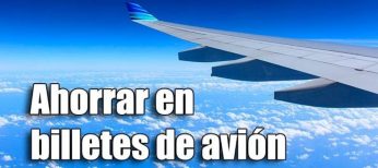 Cómo ahorrar al comprar billetes de avión