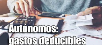 Qué gastos se pueden deducir los autónomos