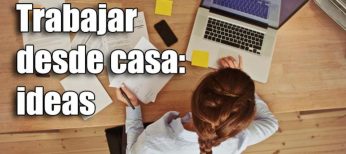 18 ideas para trabajar desde casa