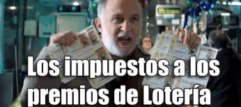 La fiscalidad de los premios de Lotería o los impuestos que pagas a Hacienda de tu premio