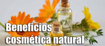 Los beneficios de la cosmética natural