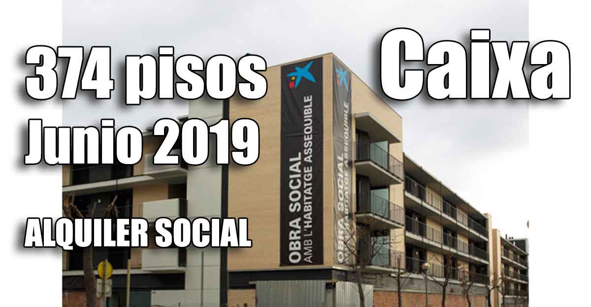 Pisos alquiler por 150 euros de la Caixa convocatoria 2019