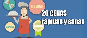 Las 20 cenas ligeras, rápidas y fáciles de preparar