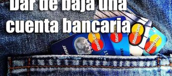 Cómo cancelar una cuenta bancaria