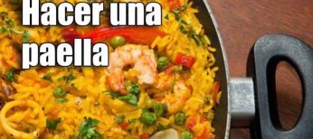 Cómo hacer paella de marisco, de pollo o mixta