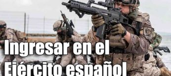 Cómo entrar en el Ejército español, requistos y sueldos
