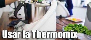 Cómo usar la Thermomix, funciones y accesorios