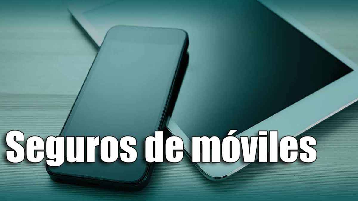 Cómo elegir un seguro para el móvil